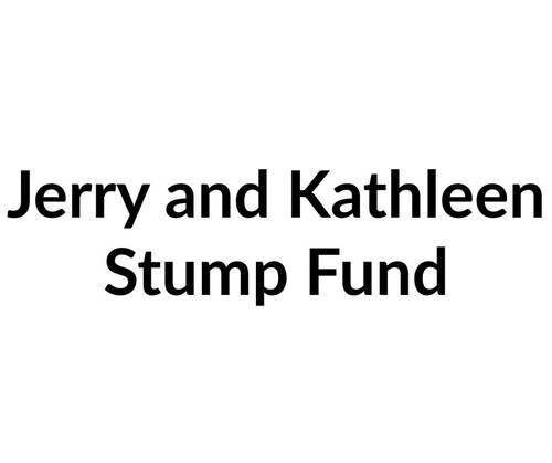 Jerry and Kathleen Stump Fund