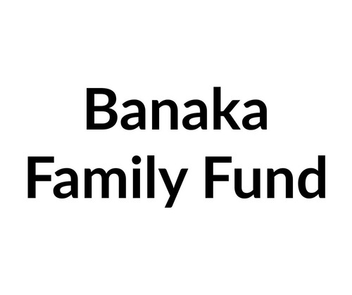 Banaka Family Fund